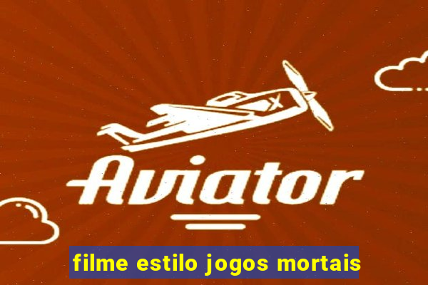 filme estilo jogos mortais